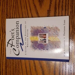 The Poet's Companion- Guide to the Pleasures of Writing Poetry